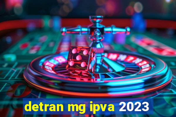 detran mg ipva 2023